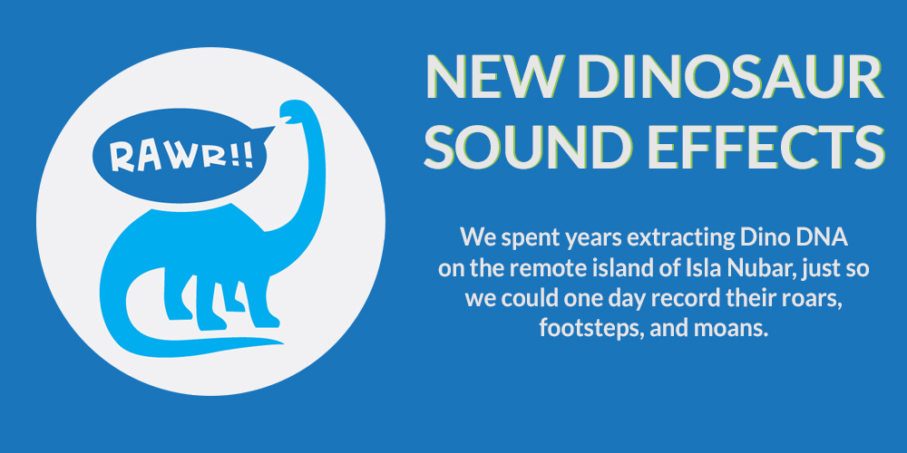 New Dinosaur Sound Effects Collection